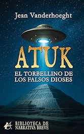 Atuk: el torbellino de los falsos dioses, Jean Vanderhoeght - EDITORIAL ADARVE