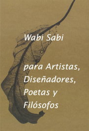 SD EDICIONS, Wabi-sabi para artistas, diseñadores, poetas y filósofos