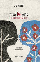 Teño 14 anos, e non é unha boa nova, Jo Witek, Jimena Estíbaliz - KALANDRAKA