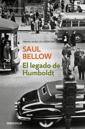 El legado de Humboldt, Saul Bellow - DEBOLSILLO