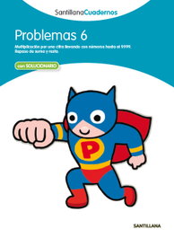 SANTILLANA, Problemas, Educación Primaria. Cuaderno 6 - Problemas Matemáticas