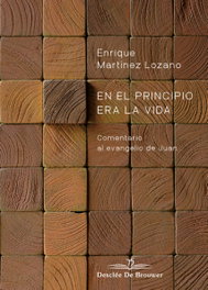 En el principio era la vida, Enrique Martínez Lozano - DESCLEE DE BROUWER