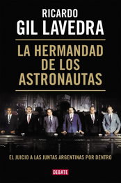 La hermandad de los astronautas, Ricardo Gil Lavedra - DEBATE
