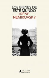 Los bienes de este mundo, Irene Nemirovsky - SALAMANDRA