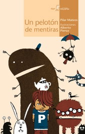 Un pelotón de mentiras, Pilar Mateos Martín - ALGAR EDITORIAL