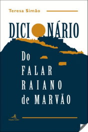 Dicionario do Falar Raiano de Marvão, Teresa Simão - Edições Colibri
