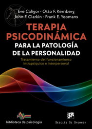 Terapia psicodinámica para la patología de la personalidad, Eve Caligor - DESCLEE DE BROUWER