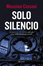 Solo silencio, Massimo Cassani - BOVEDA EDITORIAL