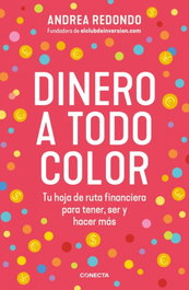 Dinero a todo color, Andrea Redondo - CONECTA