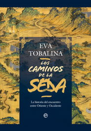 Los caminos de la seda, Eva Tobalina - LA ESFERA DE LOS LIBROS