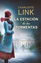 La estación de las tormentas, Charlotte Link - GRIJALBO