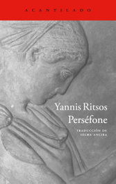 Perséfone, Yannis Ritsos - ACANTILADO EDITORIAL