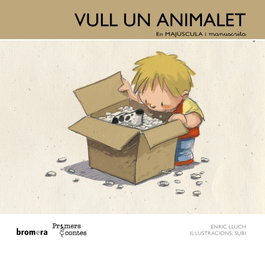 BROMERA EDICIONS Vull un animalet