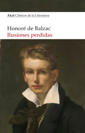 Ilusiones perdidas, Honoré de Balzac - AKAL