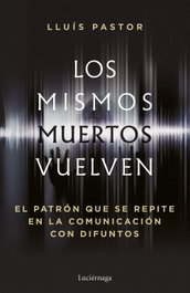 Los mismos muertos vuelven, Lluís Pastor - LUCIERNAGA EDICIONES