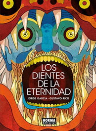 NORMA EDITORIAL Los dientes de la eternidad, VV.AA. - NORMA EDITORIAL