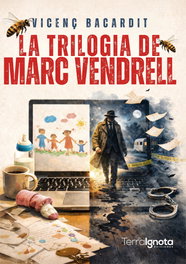 La trilogía de Marc Vendrell, Vicenç Bacardit - TERRA IGNOTA