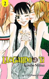 Llegando a ti nº 02/30, Karuho Shiina - PLANETA COMICS