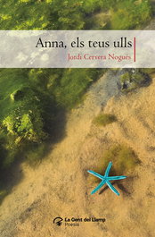Anna, els teus ulls, Jordi Cervera Nogués - COSSETANIA EDICIONS