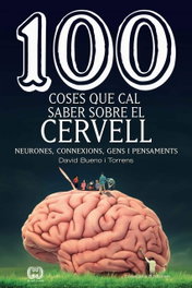100 coses que cal saber sobre el cervell, David Bueno i Torrens - COSSETANIA EDICIONS
