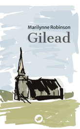 Gilead, Marilynne Robinson - RINOCERONTE EDITORA S.L.
