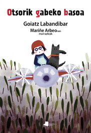 Otsorik gabeko basoa, Goiatz Labandibar - PAMIELA EDITORIAL