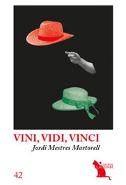 Vini, vidi, vinci, Jordi Mestres Martorell - EL CEP I LA NANSA