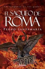 El saqueo de Roma, Pedro Santamaría Fernández - PAMIES EDITORIAL