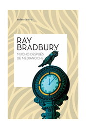 Mucho después de media noche, Ray Bradbury - Logista Compañia De Distribucion Integral, Sa