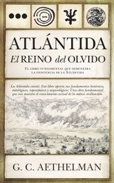 ATLANTIDA: EL REINO DEL OLVIDO, G.C. Aethelman - ALMUZARA EDITORIAL