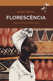Florescencia, Kopano Matlwa - Sembra Llibres