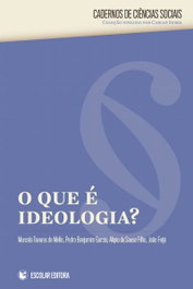 Que é Ideologia, O?, Carlos Serra - ESCOLAR EDITORA