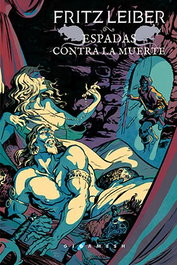 Gigamesh S.L. Espadas contra la muerte (Fafhrd y el Ratonero Gris 02)