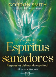 ARKANO BOOKS El oráculo de los espíritus sanadores, Gordon Smith - ARKANO BOOKS