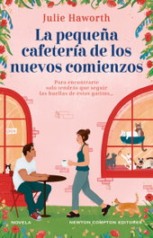 La pequeña cafetería de los nuevos comienzos, Julie Haworth - NEWTON COMPTON