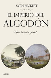 El imperio del algodón, Sven Beckert - CRITICA