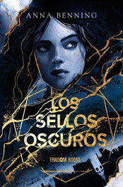 FANDON BOOKS, Los sellos oscuros, Anna Benning - FANDON BOOKS