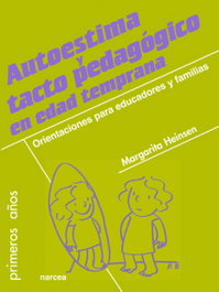 NARCEA, Autoestima y tacto pedagógico en edades tempranas, Margarita Heinsen