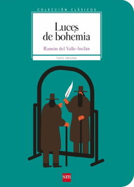 Luces de Bohemia, Ramón María del Valle-Inclán - SM