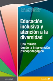 Educación inclusiva y atención a la diversidad, María José Alcalá del Olmo - OCTAEDRO EDICIONES
