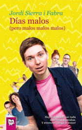 DIAS MALOS (PERO MALOS MALOS MALOS), Jordi Sierra i Fabra - Algar Editorial