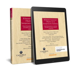 Interés casacional. Objetivo en su interpretación auténtica (Dúo), Raúl César Cancio Fernández y Luis M. Cazorla Prieto - ARANZADI