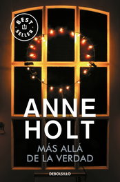 DEBOLSILLO, MÁS ALLÁ DE LA VERDAD, Anne Holt