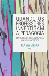 Quando os professores Investigam a Pedagogia, VV.AA. - EDIÇOES PEDAGO