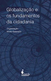 Globalização e os fundamentos da cidadania, Murilo Gaspardo - ALAMEDA