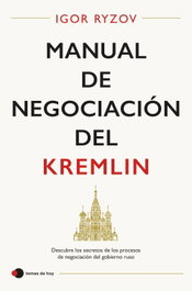Manual de negociación del Kremlin, Igor Ryzov - TEMAS HOY