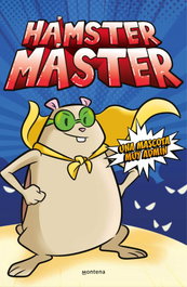 MONTENA, Hámster Máster 1: Una mascota muy admin - Edgar Powers
