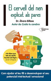 El cervell del nen explicat als pares, Álvaro Bilbao - Plataforma Editorial