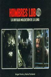 Hombres lobo, Angel Ferris Fulla / Nuria Fontanet Rodríguez - QUARENTENA EDICIONES