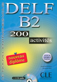 CLE-ANAYA, DELF B2 (LIVRE+CD) 200 ACTIVITES/NOUVEAU DIPLOME - CLE-ANAYA